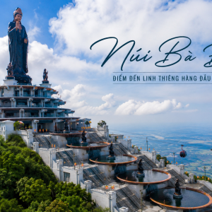 Khám Phá Các Địa Điểm Du Lịch Nổi Tiếng Ở Tây Ninh – Điểm Đến Hấp Dẫn Không Thể Bỏ Lỡ